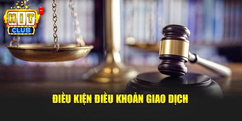 Điều kiện điều khoản giao dịch