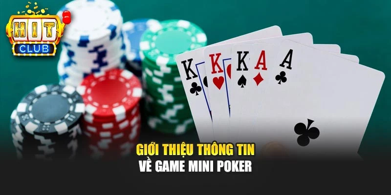 Giới thiệu thông tin về game mini poker