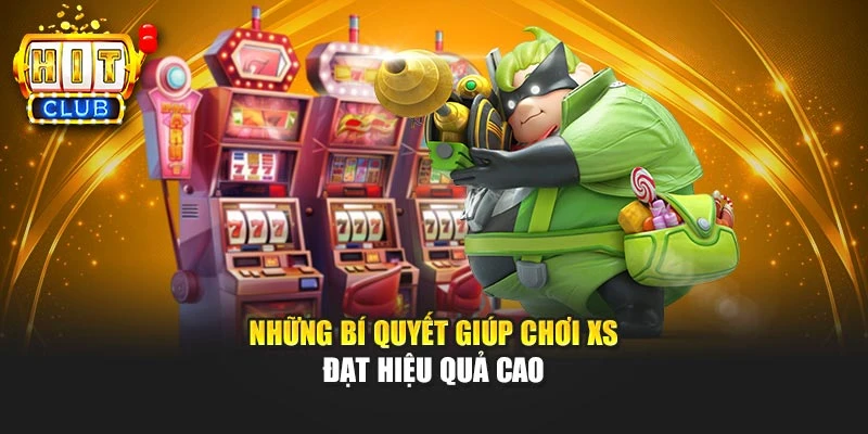 Những bí quyết giúp chơi XS đạt hiệu quả cao